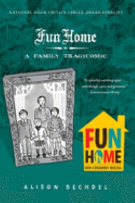Fun home : a family tragicomic cover image