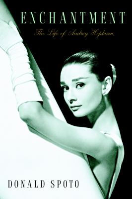 Enchantment : the life of Audrey Hepburn cover image