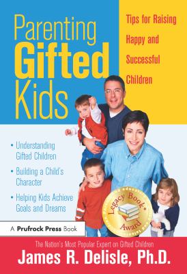 Parenting gifted kids : tips for raising happy and successful children cover image