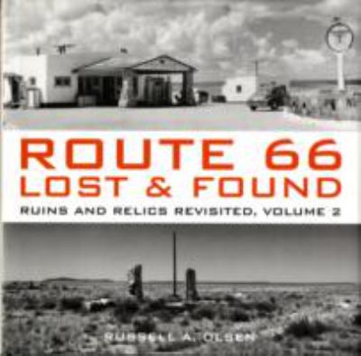 Route 66 lost and found : ruins and relics revisited, volume 2 cover image