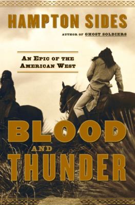 Blood and thunder : an epic of the American West cover image