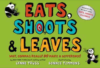 Eats shoots & leaves : why, commas really do make a difference! cover image