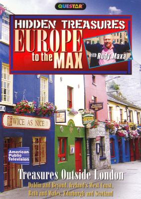 Europe to the max. Treasures outside London Dublin and beyond, Ireland's West Coast, Bath and Wales, Edinburgh and Scotland cover image