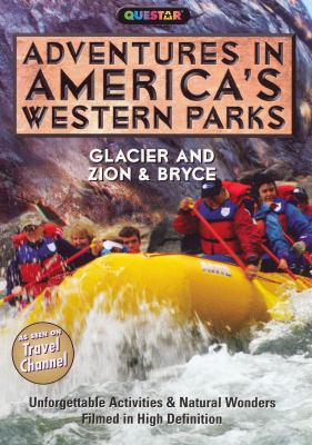 Adventures in America's western parks Glacier and Zion & Bryce cover image