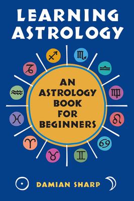 Learning astrology : an astrology book for beginners cover image