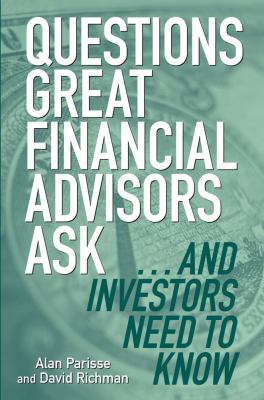 Questions great financial advisors ask-- and investors need to know cover image