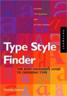 Type style finder : the busy designer's guide to choosing type cover image