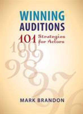Winning auditions : 101 strategies for actors cover image