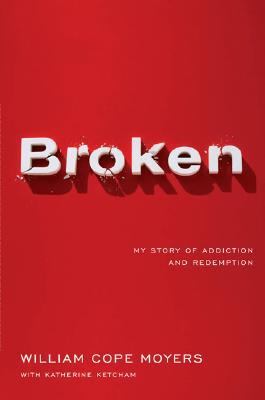 Broken : my story of addiction and redemption cover image