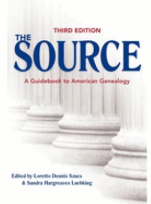 The source : a guidebook to American genealogy cover image