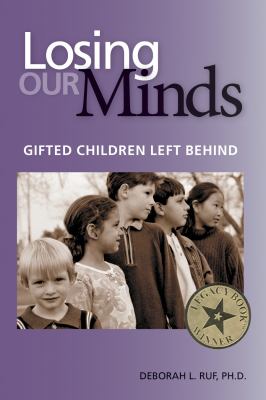 Losing our minds : gifted children left behind cover image