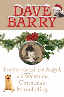 The shepherd, the angel, and Walter the Christmas miracle dog cover image
