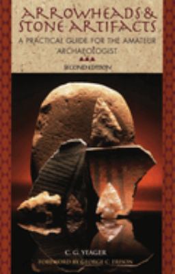 Arrowheads & stone artifacts : a practical guide for the amateur archaeologist cover image