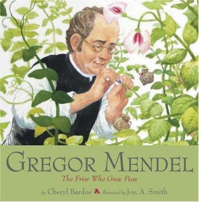 Gregor Mendel : the friar who grew peas cover image