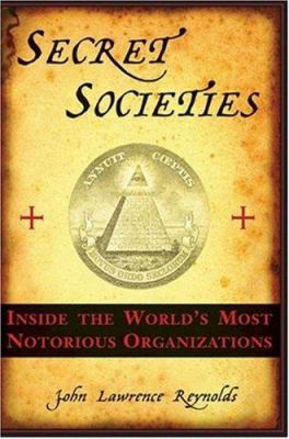 Secret societies : inside the world's most notorious organizations cover image