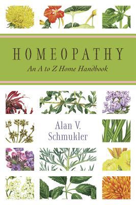 Homeopathy : an A to Z home handbook cover image