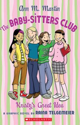 Baby-sitters club. 1, Kristy's great idea : a graphic novel cover image
