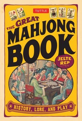The great mahjong book : history, lore and play cover image