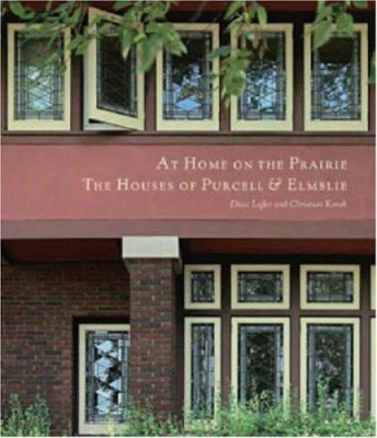 At home on the prairie : the houses of Purcell & Elmslie cover image