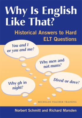 Why is English like that? : historical answers to hard ELT questions cover image
