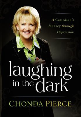 Laughing in the dark : a comedian's journey through depression cover image