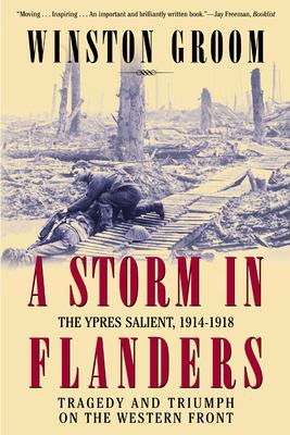 A storm in Flanders : the Ypres salient, 1914-1918 : tragedy and triumph on the Western Front cover image