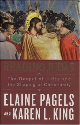 Reading Judas : the Gospel of Judas and the shaping of Christianity cover image