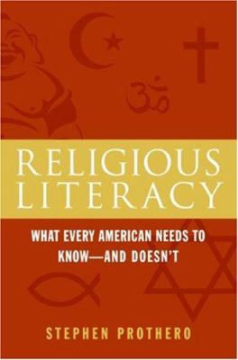 Religious literacy : what every American needs to know--and doesn't cover image