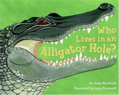 Who lives in an alligator hole? cover image