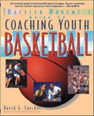 The baffled parent's guide to coaching youth basketball cover image