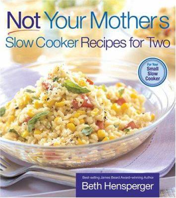 Not your mother's slow cooker recipes for two cover image
