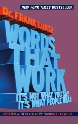 Words that work : it's not what you say, it's what people hear cover image