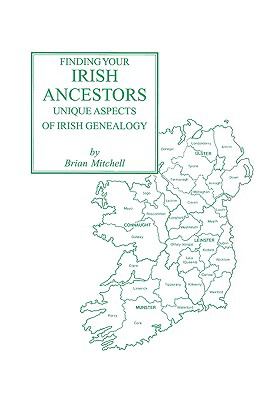 Finding your Irish ancestors : unique aspects of Irish genealogy cover image