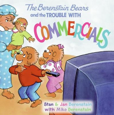 The Berenstain Bears and the trouble with commercials cover image