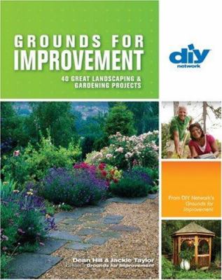 Grounds for improvement : 40 great landscaping & gardening projects cover image