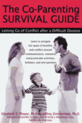 The co-parenting survival guide : letting go of conflict after a difficult divorce cover image
