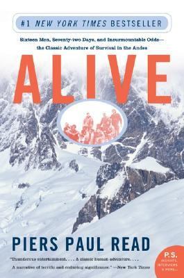 Alive : sixteen men, seventy-two days, and insurmountable odds-- the classic adventure of survival in the Andes cover image