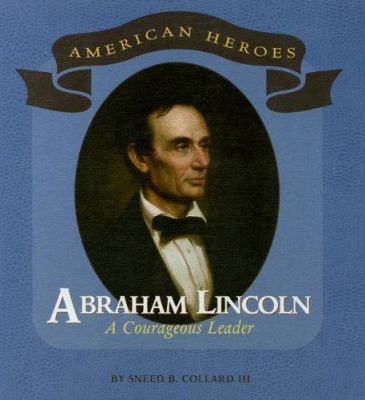 Abraham Lincoln : a courageous leader cover image