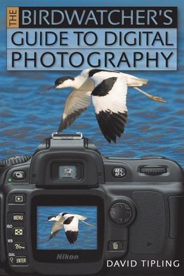The birdwatcher's guide to digital photography cover image