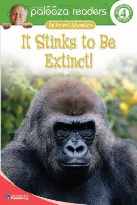 It stinks to be extinct! cover image