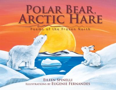 Polar bear, arctic hare : poems of the frozen North cover image