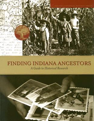 Finding Indiana ancestors : a guide to historical research cover image