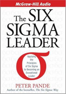 The Six Sigma leader [how top executives will prevail in the 21st century] cover image