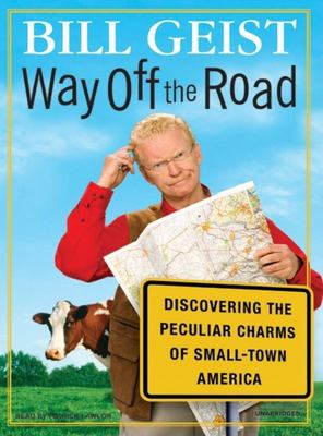 Way off the road discovering the peculiar charms of small-town America cover image