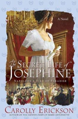 The secret life of Josephine : Napoleon's bird of paradise cover image