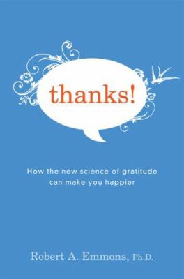 Thanks! : how the new science of gratitude can make you happier cover image