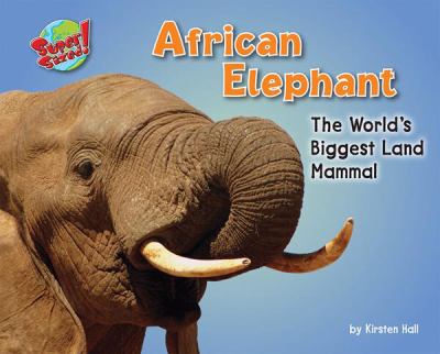 African elephant : the world's biggest land mammal cover image