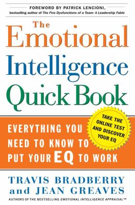 The emotional intelligence quick book : everything you need to know to put your EQ to work cover image