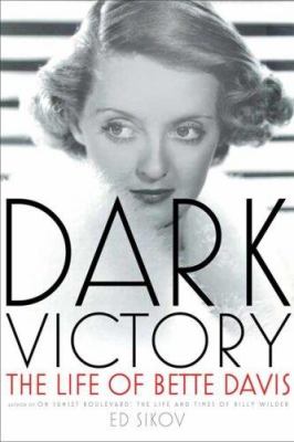 Dark victory : the life of Bette Davis cover image