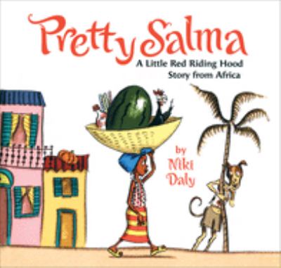 Pretty Salma : a Little Red Riding Hood story from Africa cover image